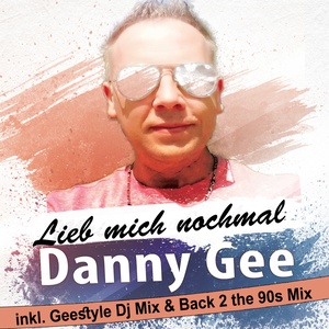 Lieb mich nochmal (Geestyle DJ Mix & Back 2 the 90s Mix)