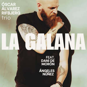 La Galana (feat. Dani de Morón & Ángeles Núñez)