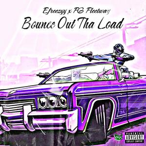 Bounce Out Tha Load (feat. FG Fleetway) (Explicit)