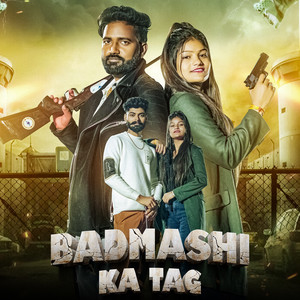 Badmashi Ka Tag