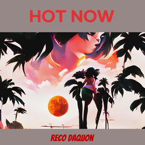 Hot Now (Explicit)