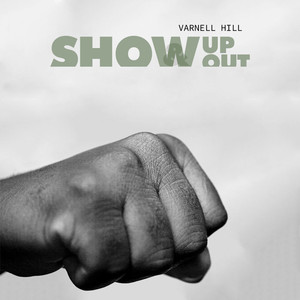 SHOW UP AND SHOW OUT (Explicit)