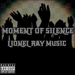 MOMENT OF SILENCE (Explicit)