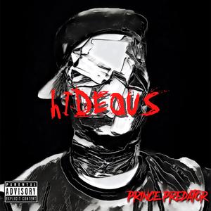 hIDEOUS (Explicit)