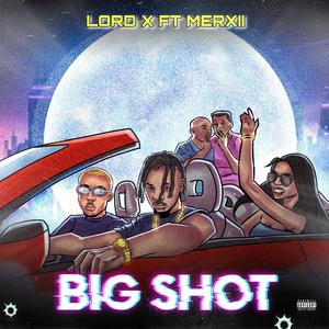 BIG SHOT (feat. Merxii) [Explicit]