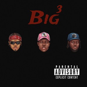 Big 3 (Explicit)