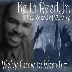 Keith Reed Jr. - We Praise You