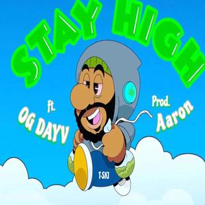 Stay High (feat. Og Dayv) (Explicit)