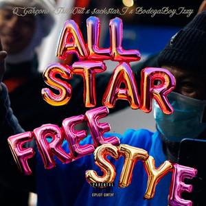 All-Star Freestyle (feat. Triipout, $ack$tarJ & BodegaBoyIzzy) (Explicit)