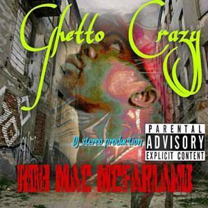 Ghetto Crazy (Explicit)