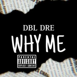 WHY ME (Explicit)