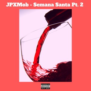 Semana Santa, Pt. 2 (Explicit)