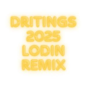 Dritings 2025 (feat. Lodin) (Remix)