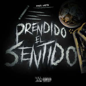 Prendido El Sentido (Explicit)