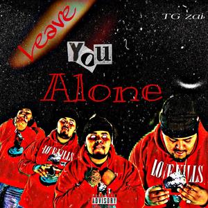 Leave You Alone (Explicit)