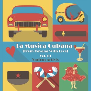 La Musica Cubana, Vol. 01 (From Havana with Love)