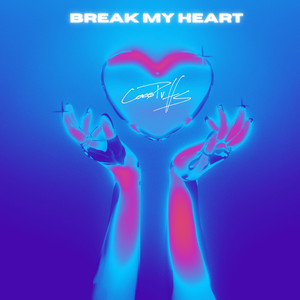 Break My Heart