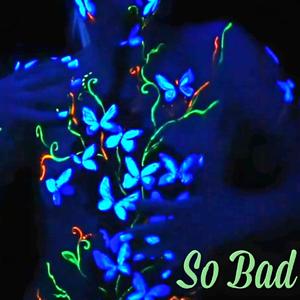 So Bad (feat. Toma) [Explicit]