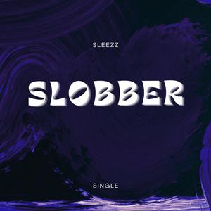 SLOBBER (Explicit)