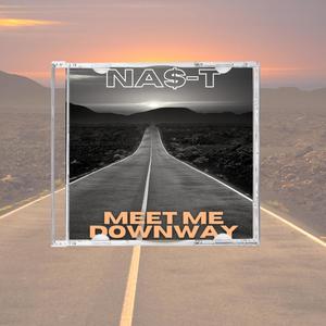 Meet Me Downway (Explicit)