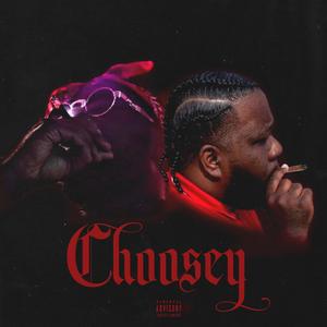 Choosey (Explicit)