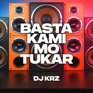 Basta Kami Mo Tukar (Budots)
