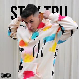 Stay Tru (Explicit)