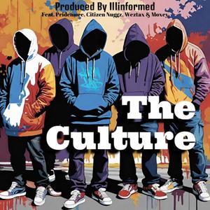 The Culture (feat. Illinformed, Pridemore, Citizen Nuggz, Weztax & Moxey) (Explicit)