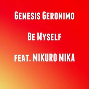 Be Myself (feat. MIKURO MIKA)