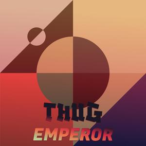 Thug Emperor