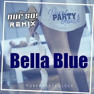 Bella Blue (Nur So! Remix)