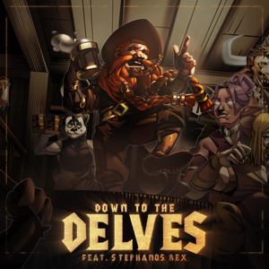 Down To The Delves (feat. Stephanos Rex)