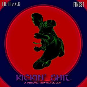 KICKIN' **** (feat. FINEST) [Explicit]