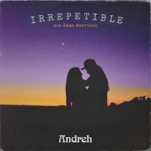 IRREPETIBLE (feat. Emma Morrison)
