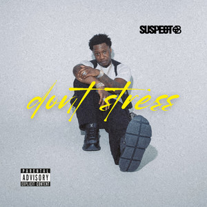 Don't Stress (Explicit)