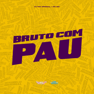 Bruto Com Pau (Explicit)