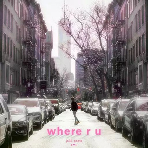 where r u (你在哪里)