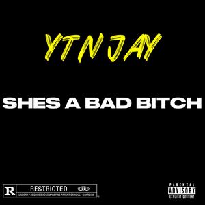 Shes a bad ***** (Explicit)