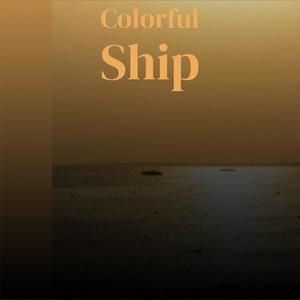 Colorful Ship