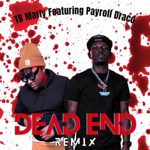 DEAD END (feat. Payroll Draco) (Remix|Explicit)