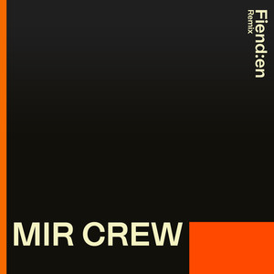 Fiend:en (MIR Crew Remix)