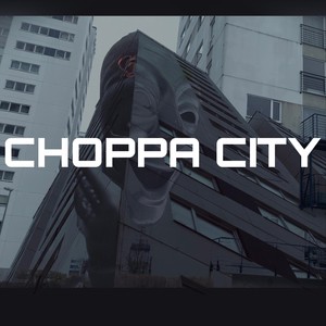 Choppa City