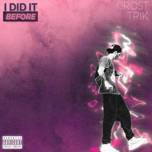 I Did It Before (Remix|Explicit)