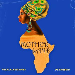 Motherland (feat. Petrobino)