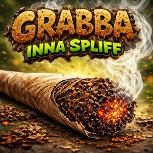 Grabba In The Spliff (Explicit)