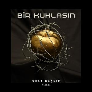 bir kuklasın (feat. suat başkır)