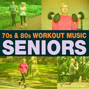 Seniors 70S & 80S Workout Music