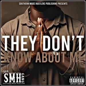 They Don't Know About Me (Street Version) [Explicit]