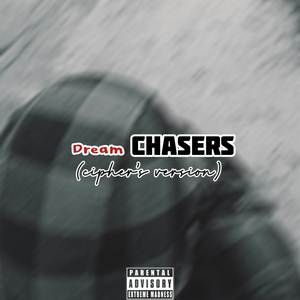 Dream Chasers (Cipher's version|Explicit)