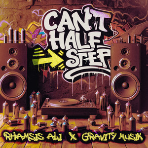 Can't Half Step (Explicit)